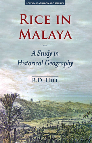 Rice in Malaya: A Study in Historical Geography
