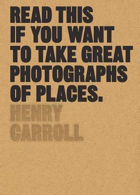 Read This if You Want to Take Great Photographs of Places - Thryft