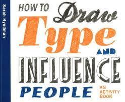 How to Draw Type and Influence People - Thryft