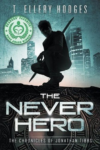 The Never Hero: Chronicles of Jonathan Tibbs