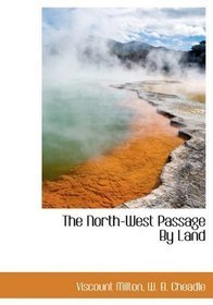 The North-West Passage by Land
