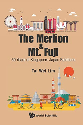 Merlion and Mt. Fuji: 50 Years of Singapore-Japan Relations