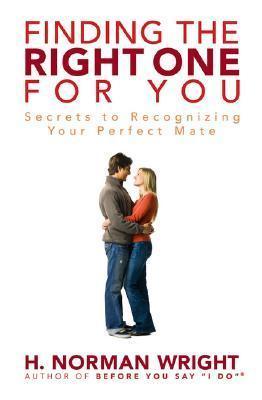 Finding the Right One for You : Secrets to Recognizing Your Perfect Mate - Thryft