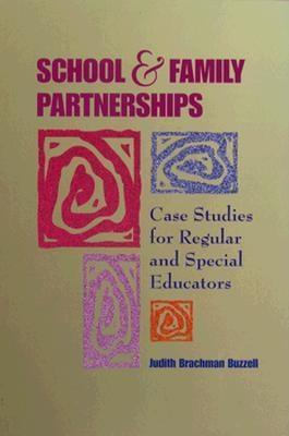 School and Family Partnerships: Case Studies for Regular and Special Educators