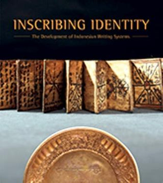 Inscribing Identity - The Development of Indonesian Writing Systems