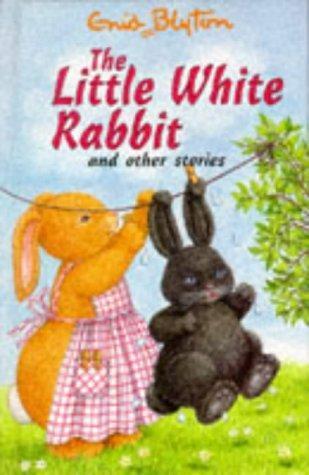 The Little White Rabbit and Other Stories