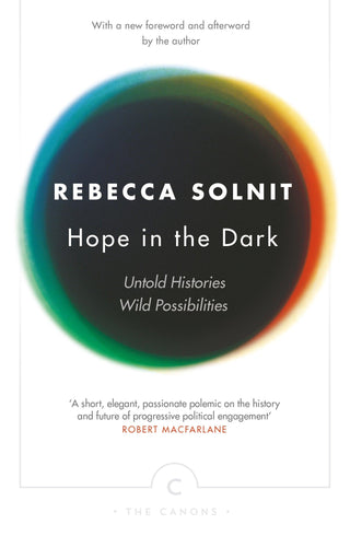 Hope In The Dark : Untold Histories, Wild Possibilities - Thryft