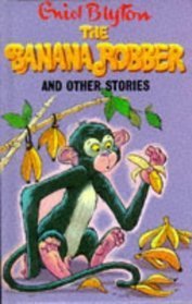 The Banana Robber and Other Stories