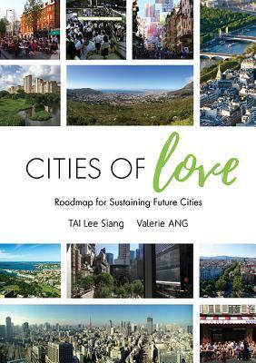 Cities Of Love: Roadmap For Sustaining Future Cities - Thryft