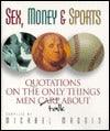 Sex, Money, & Sports: Quotations on the Only Things Men Talk About - Thryft