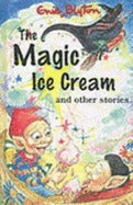 The Magic Ice Cream And Other Stories