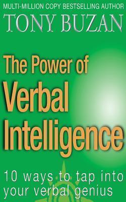 The Power of Verbal Intelligence : 10 Ways to Tap into Your Verbal Genius - Thryft