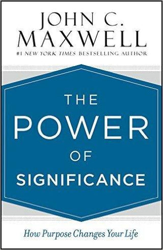 The Power of Significance: How Purpose Changes Your Life - Thryft