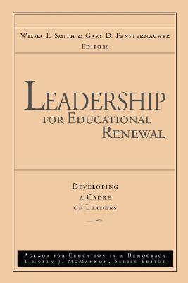 Leadership for Educational Renewal : Developing a Cadre of Leaders - Thryft