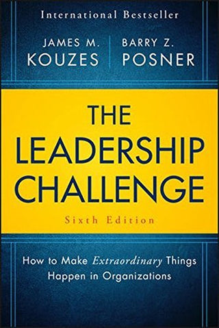 The Leadership Challenge: How to Make Extraordinary Things Happen in Organizations