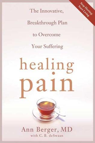 Healing Pain - The Innovative, Breakthrough Plan To Overcome Your Physical Pain And Emotional Suffering - Thryft