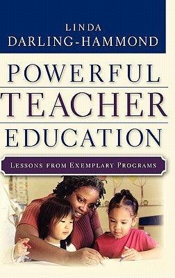 Powerful Teacher Education - Lessons From Exemplary Programs - Thryft