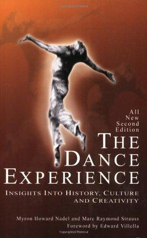 The Dance Experience : Insights into History, Culture and Creativity - Thryft