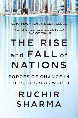 The Rise and Fall of Nations : Forces of Change in the Post-Crisis World - Thryft