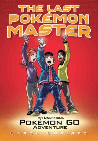 The Last Pokémon Master - An Unofficial Pokémon GO Adventure - Thryft