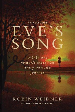 Eve's Song - Within One Woman`S Story Lies Every Woman`S Journey - Thryft