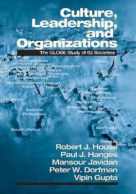 Culture, Leadership, and Organizations : The GLOBE Study of 62 Societies - Thryft