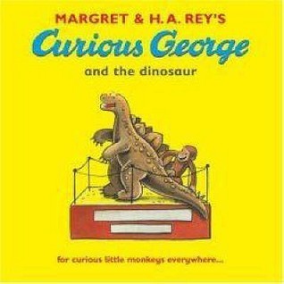 Margret & H.A. Rey's Curious George and the Dinosaur