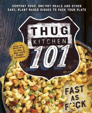 Thug Kitchen 101: Fast As F*ck