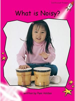 Red Rocket Readers: Emergent Non-Fiction Set A: What Is Noisy? (Reading Level 1/F&P Level B)