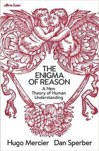 The Enigma of Reason: A New Theory of Human Understanding - Thryft