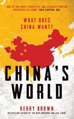 China's World: What Does China Want?