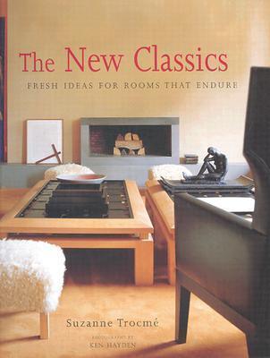 New Classics, The: Fresh Ideas for Rooms that Endure - Thryft