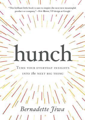 Hunch : Turn Your Everyday Insights Into The Next Big Thing - Thryft