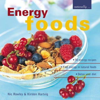 Energy Foods : 30 Energy Recipes - Find Energy in Natural Foods, Detox Your Diet - Thryft