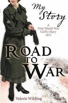 Road to War: A First World War Girl's Diary, 1916 - Thryft