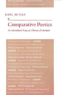 Comparative Poetics: An Intercultural Essay on Theories of Literature
