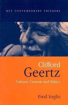 Clifford Geertz - Culture Custom And Ethics - Thryft