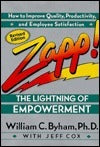 Zapp! The Lightning of Empowerment: How to Improve Productivity, Quality, and Employee Satisfaction