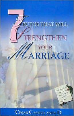 7 Truths That Will Strengthen Your Marriage