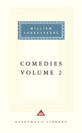 The Merchant of Venice, The Merry Wives of Windsor, Much Ado About Nothing, As You Like It, Twelfth Night, All's Well That Ends Well, and Measure for Measure