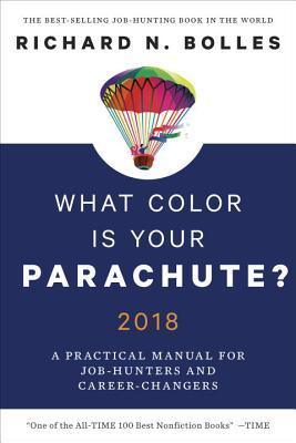 What Color Is Your Parachute? 2018: A Practical Manual for Job-Hunters and Career-Changers - Thryft