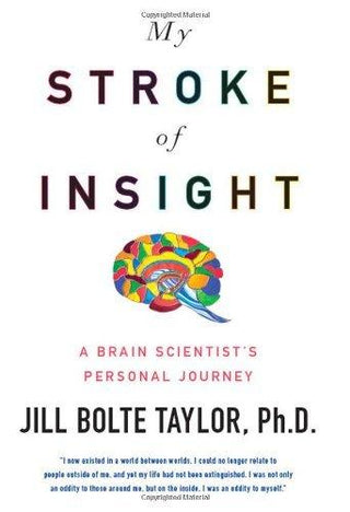 My Stroke Of Insight - A Brain Scientist's Personal Journey - Thryft