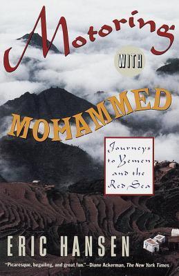 Motoring With Mohammed - Journeys To Yemen And The Red Sea - Thryft