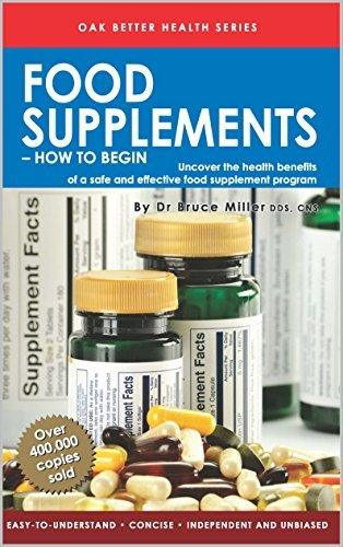 Food Supplements - How To Begin - Uncover The Health Benefits Of A Safe & Effective Food Supplement Program