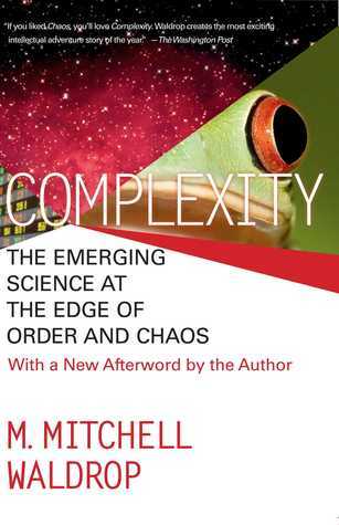 Complexity : The Emerging Science at the Edge of Order and Chaos
