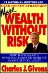 More Wealth Without Risk: How to Develop a Personal Fortune Without Going Out on a Limb