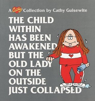 The Child Within Has Been Awakened but the Old Lady on the Outside Just Collapsed