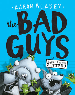 BAD GUYS, THE / VOL. 4. ATTACK OF THE ZITTENS - Thryft