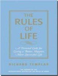 Rules of Life : A Personal Code for Living a Better, Happier, More Successful Life - Thryft