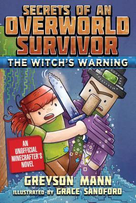 The Witch's Warning - Secrets of an Overworld Survivor